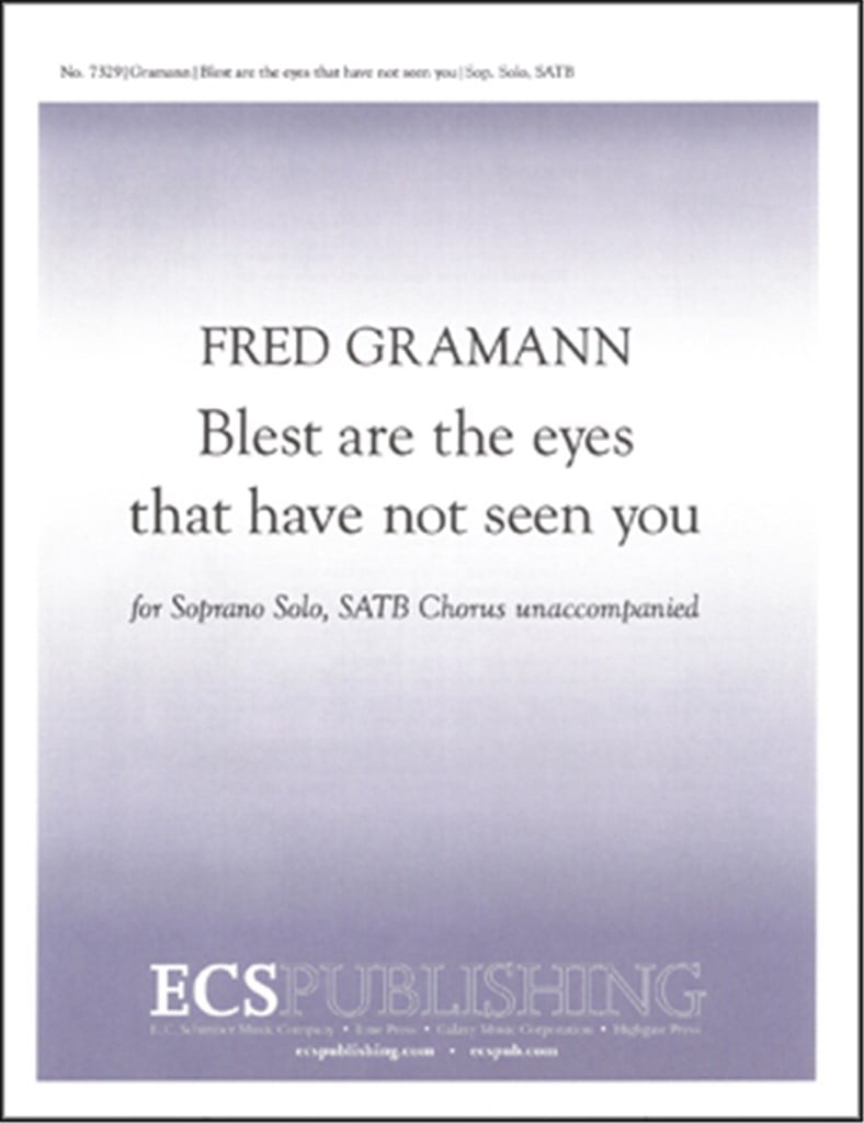 Blest are the eyes that have not seen you
